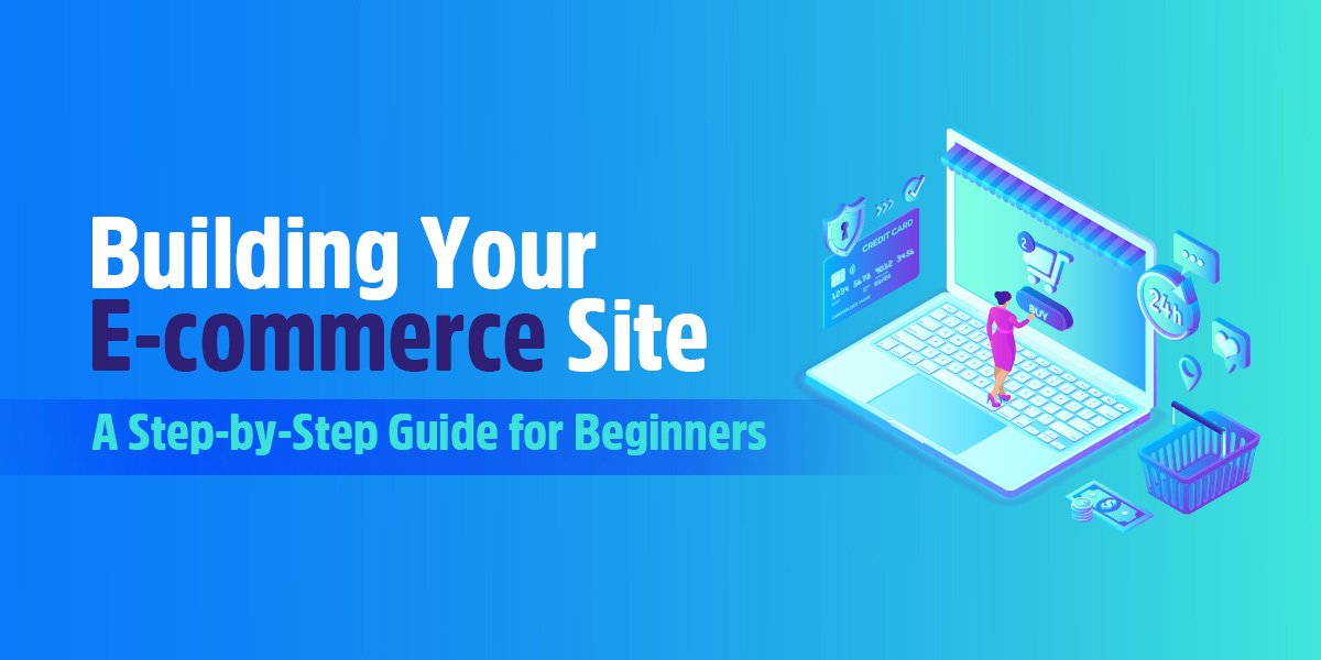 Building Your E-Commerce Site