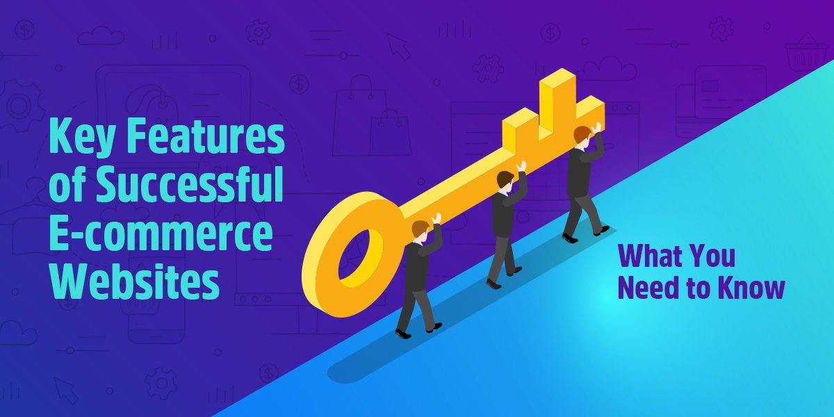 Key Features of successful e-commerce websites