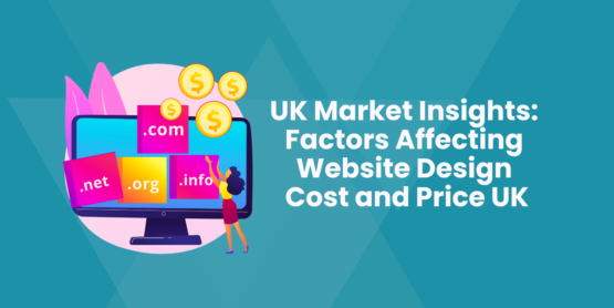 Factors Affecting Website Design Cost and price UK